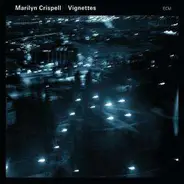 Marilyn Crispell - Vignettes