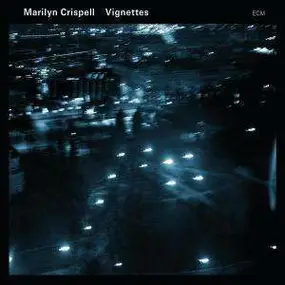 Marilyn Crispell - Vignettes