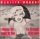 7'' - Marilyn Monroe - I Wanna Be Loved By You