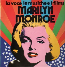 Marilyn Monroe - La Voce, Le Musiche E I Films