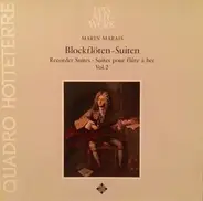 Marais - Blockfloten-Suiten Vol. 2