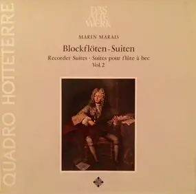 Marin Marais - Blockfloten-Suiten Vol. 2