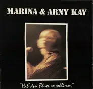 Marina Kay & Arny Kay - Hab' Den Blues So Schlimm