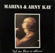 Marina Kay & Arny Kay - Hab' Den Blues So Schlimm