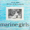 7inch Vinyl Single - Marine Girls - On My Mind / The Lure Of The Rockpools