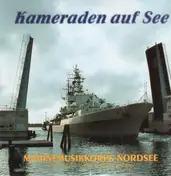 Marinemusikkorps Nordsee - Kameraden Auf See