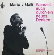Mario von Galli - Wandelt Euch Durch Ein Neues Denken