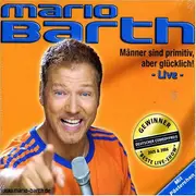 CD - Mario Barth - Männer sind primitiv, aber glücklich!