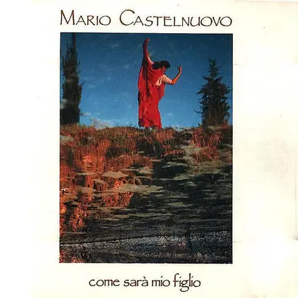 Mario Castelnuovo - Come Sarà Mio Figlio