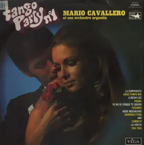 Mario Cavallero Et Son Orchestre Argentin - Tango Party No. 1