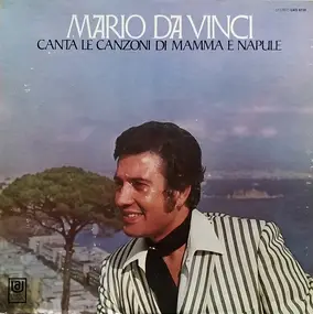 Mario Da Vinci - Canta Le Canzoni DI Mamma E Napule