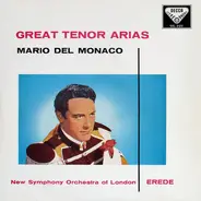 Mario Del Monaco , The New Symphony Orchestra Of London , Alberto Erede - Great Tenor Arias