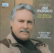 Mario Del Monaco - Un Amore Così Grande