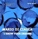 12inch Vinyl Single - Mario Di Ciaula - I Know Your Dreams