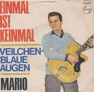 Mario - Einmal Ist Keinmal / Veilchenblaue Augen