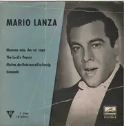 Mario Lanza - Mutter, Der Rote War Allzufeurig / Granada / Mamma Mia, Che Vo' Sape / The Lord's Prayer