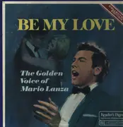 LP - Mario Lanza - Be My Love:  The Golden Voice Of Mario Lanza