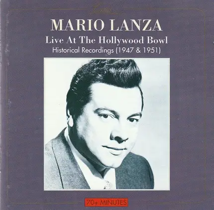 Mario Lanza - Live At The Hollywood Bowl - Historical Recordings (1947 & 1951)