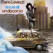 Mario Lavezzi - Le Tue Ali / Un Discorso