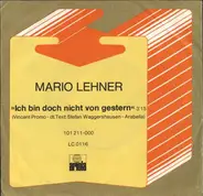 Mario Lehner - Ich Bin Doch Nicht Von Gestern