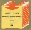 7inch Vinyl Single - Mario Lehner - Ich Bin Doch Nicht Von Gestern