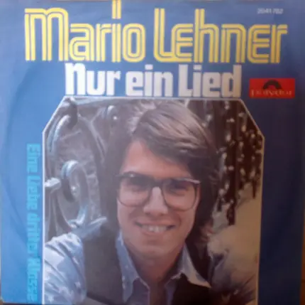 Mario Lehner - Nur Ein Lied / Eine Liebe Dritter Klasse