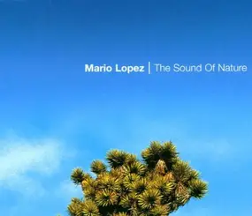 Mario Lopez - The Sound Of Nature - Part II