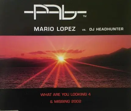 Mario Lopez vs. DJ Headhunter - What Are U Looking 4