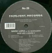 12'' - Mario Lopez vs. DJ Headhunter - What Are U Looking 4