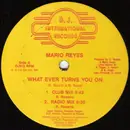12'' - Mario Reyes - What Ever Turns You On