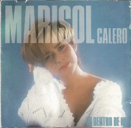 Marisol Calero - Tú Dentro De Mí