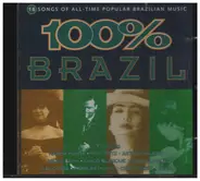 Marisa Monte / Chico Buarque / Maria Bethania a.o. - 100% Brazil