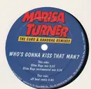 12'' - Marisa Turner - Who's Gonna Kiss That Man? (The Euro & Handbag Remixes)