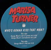 12inch Vinyl Single - Marisa Turner - Who's Gonna Kiss That Man? (The Morel Mixes)