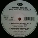 12inch Vinyl Single - Marisa Turner - Who's Gonna Kiss That Man?