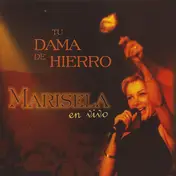 Marisela - Tu Dama De Hierro (En Vivo)