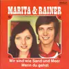 7inch Vinyl Single - Marita & Rainer - Wir Sind Wie Sand Und Meer/Wenn Du Gehst