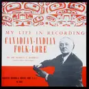 LP - Marius Barbeau - My Life In Recording Canadian-Indian Folk-Lore - Insert Incl.