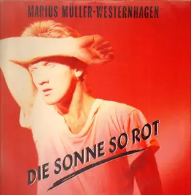 Marius Müller-Westernhagen - Die Sonne So Rot