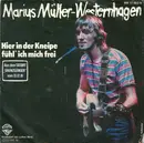 7inch Vinyl Single - Marius Müller-Westernhagen - Hier In Der Kneipe Fühl' Ich Mich Frei