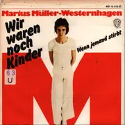 7inch Vinyl Single - Marius Müller-Westernhagen - Wir Waren Noch Kinder / Wenn Jemand Stirbt - promo