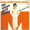 7inch Vinyl Single - Marius Müller-Westernhagen - Wir Waren Noch Kinder