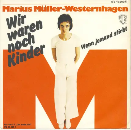 Marius Müller-Westernhagen - Wir Waren Noch Kinder / Wenn Jemand Stirbt
