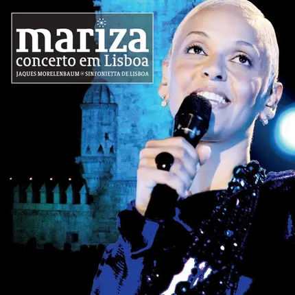 Mariza With Jaques Morelenbaum And Sinfonietta De Lisboa - Concerto em Lisboa
