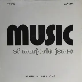 Marjorie Jones - Music Of Marjorie Jones (Album Number One)