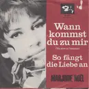 7inch Vinyl Single - Marjorie Noël - Wann Kommst Du Zu Mir