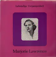 Marjorie Lawrence - Lebendige Vergangenheit