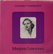 LP - Marjorie Lawrence - Lebendige Vergangenheit