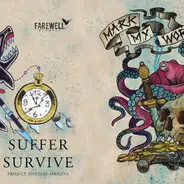 Mark My Words & Suffer Survive - Mark My Words / Suffer Survive