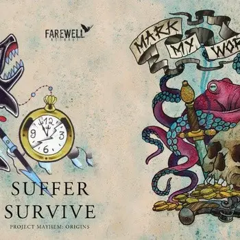 Mark My Words & Suffer Survive - Mark My Words / Suffer Survive